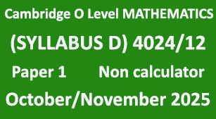 Cambridge O Level MATHEMATICS (SYLLABUS D) 4024 Paper 1 Non calculator October/November 2025