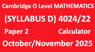 Cambridge O Level MATHEMATICS (SYLLABUS D) 4024 Paper 2 Calculator  October/November 2025